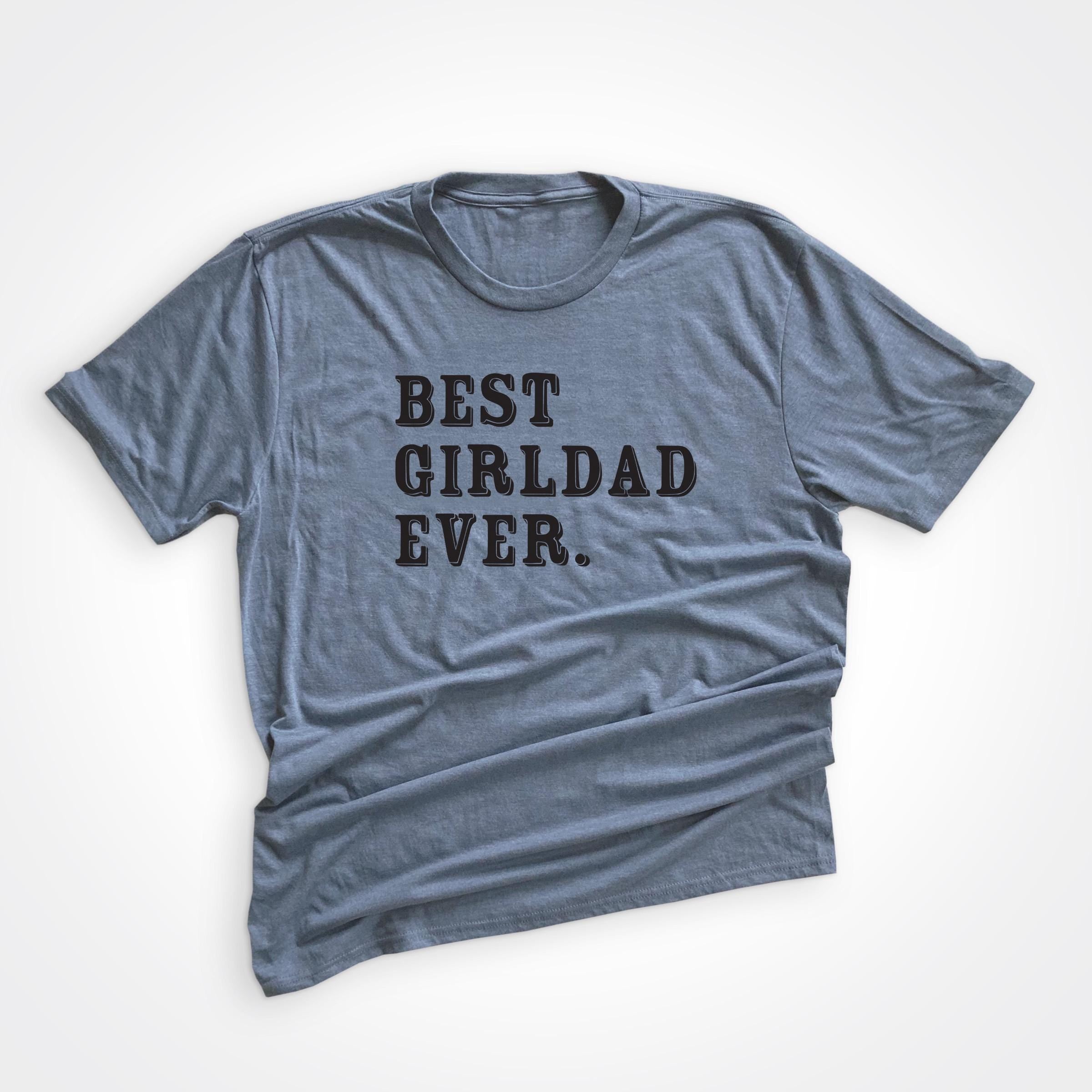 Best Girldad® Ever Flint Blue Tee