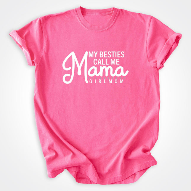 GirlMom My Besties Call Me Mama Heavyweight Tee